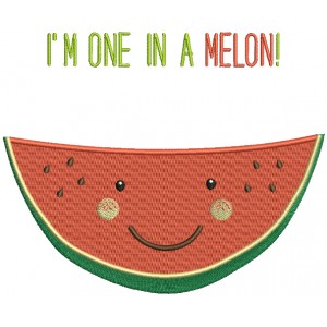 I'm One In A Melon Filled Machine Embroidery Design Digitized Pattern